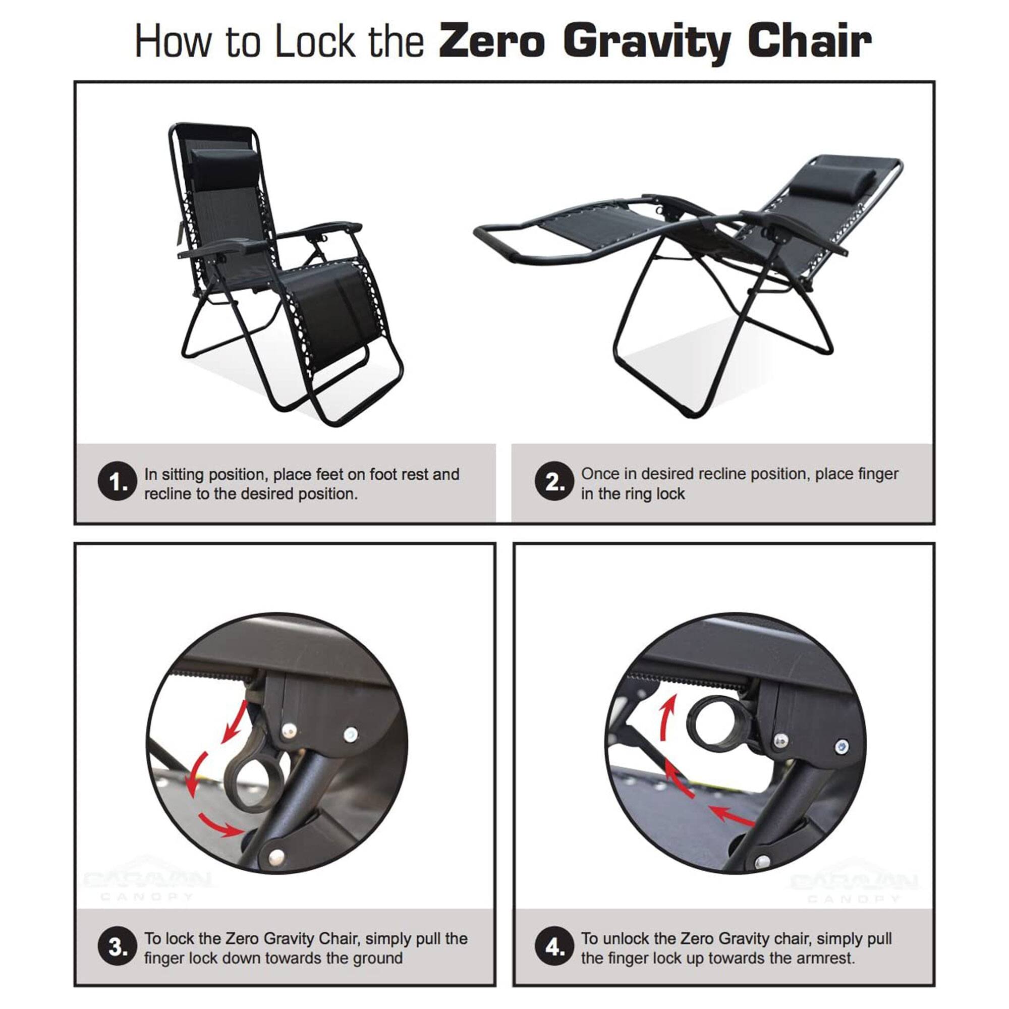 How to Lock the Zero Gravity Chair

1. In sitting position, place feet on foot rest and recline to the desired position.
2. Once in desired recline position, place finger in the ring lock.
3. To lock the Zero Gravity Chair, simply pull the finger lock down towards the ground.
4. To unlock the Zero Gravity chair, simply pull the finger lock up towards the armrest.