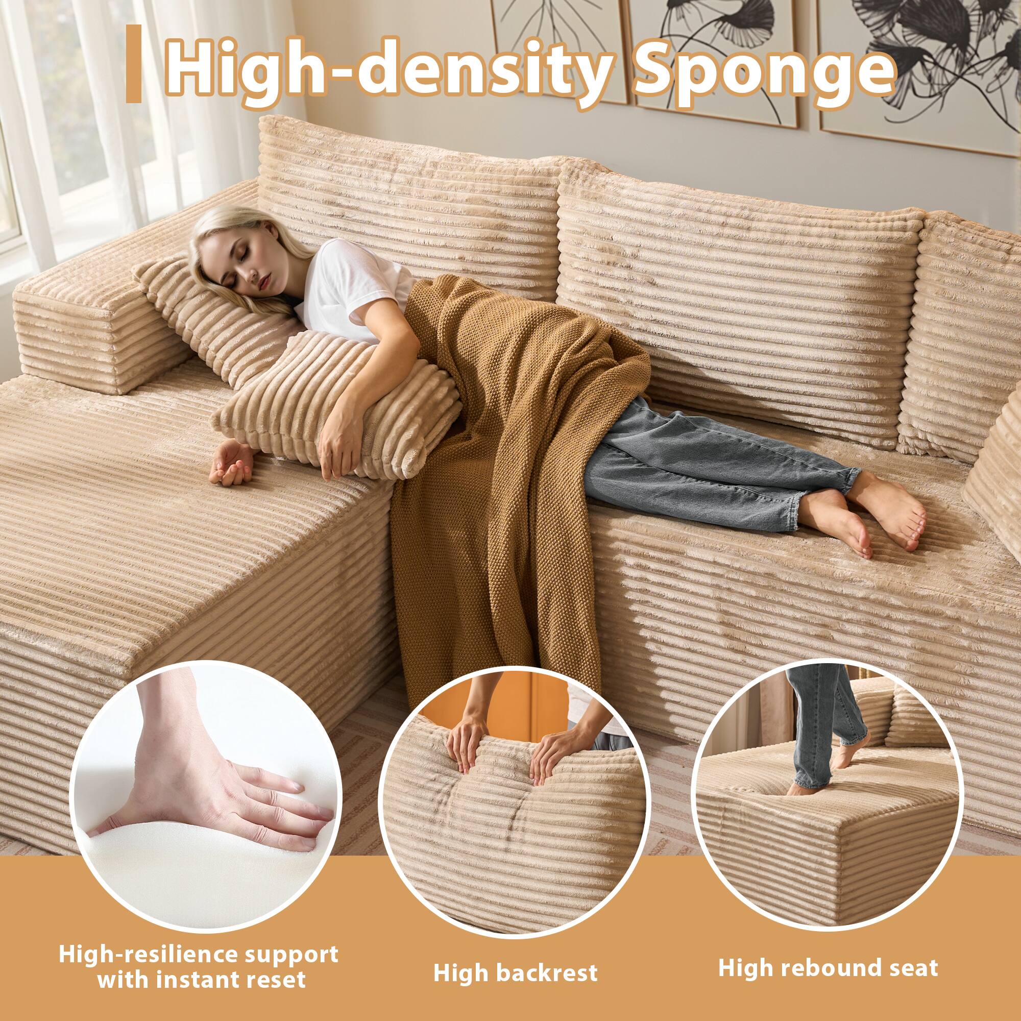 High-density Sponge

- High-resilience support with instant reset
- High backrest
- High rebound seat