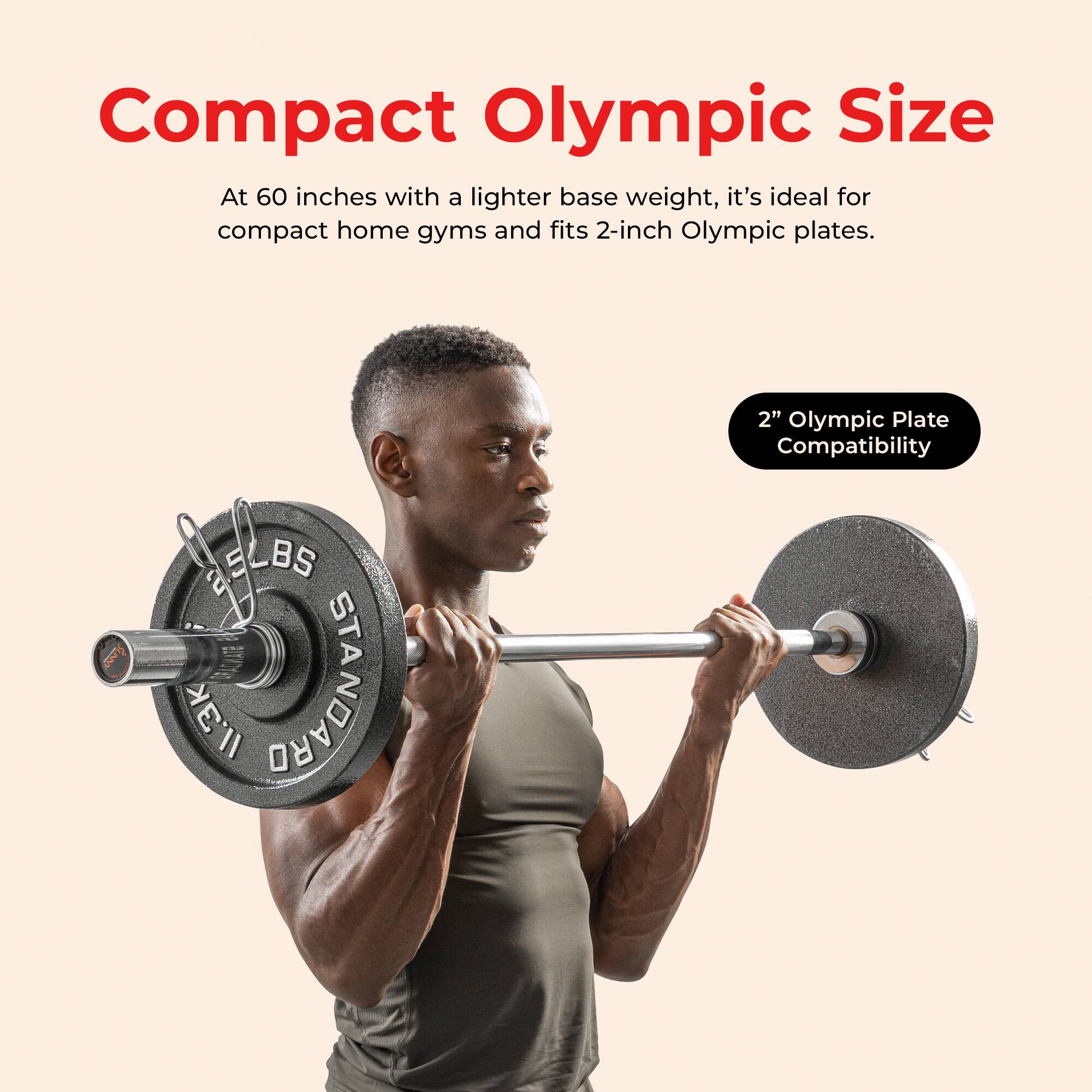 Compact Olympic Size

At 60 inches with a lighter base weight, it's ideal for compact home gyms and fits 2-inch Olympic plates.

2" Olympic Plate Compatibility