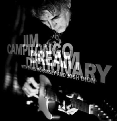 JIM CAMPTON
DREAMARY
with Chris Morrissey and Josh Dion