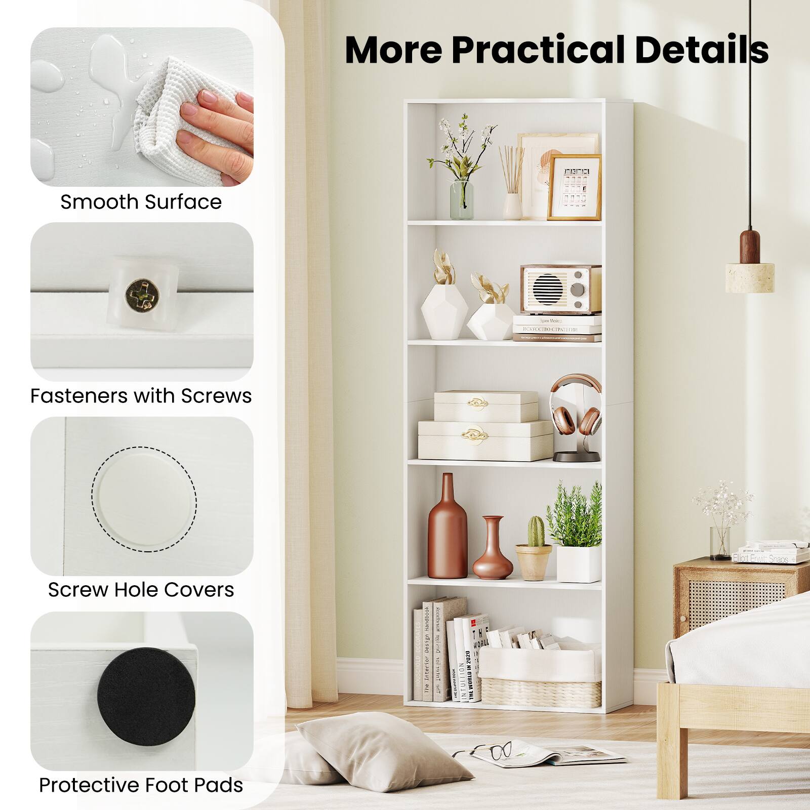 More Practical Details

- Smooth Surface
- Fasteners with Screws
- Screw Hole Covers
- Protective Foot Pads