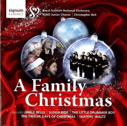 signum CLASSICS
Royal Scottish National Orchestra
RSNO Junior Chorus | Christopher Bell
A Family Christmas
includes JINGLE BELLS | SLEIGH RIDE | THE LITTLE DRUMMER BOY | THE TWELVE DAYS OF CHRISTMAS | SKATERS' WALTZ