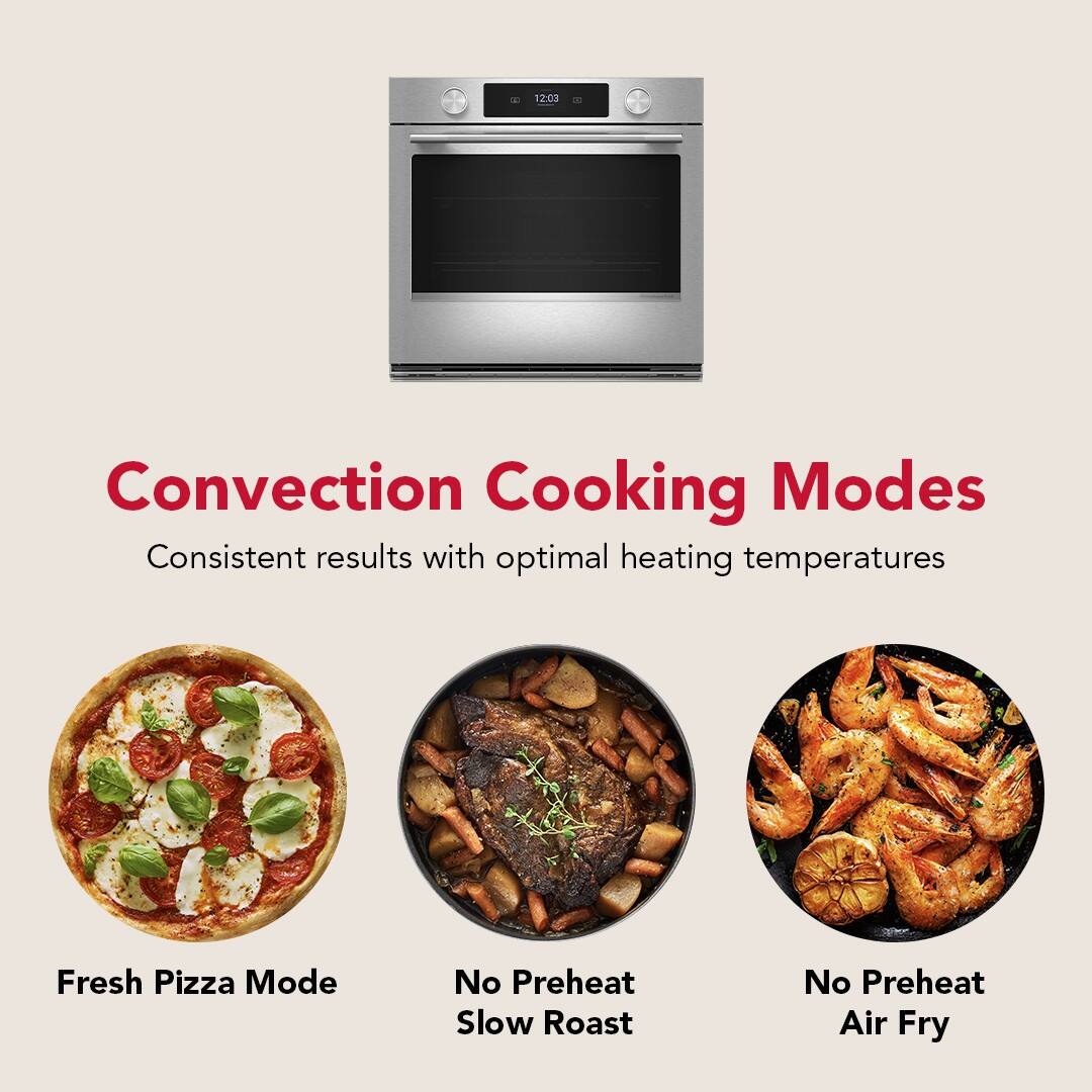 - 12:03 Convection Cooking Modes  
  Consistent results with optimal heating temperatures  
  Fresh Pizza Mode  
  No Preheat Slow Roast  
  No Preheat Air Fry