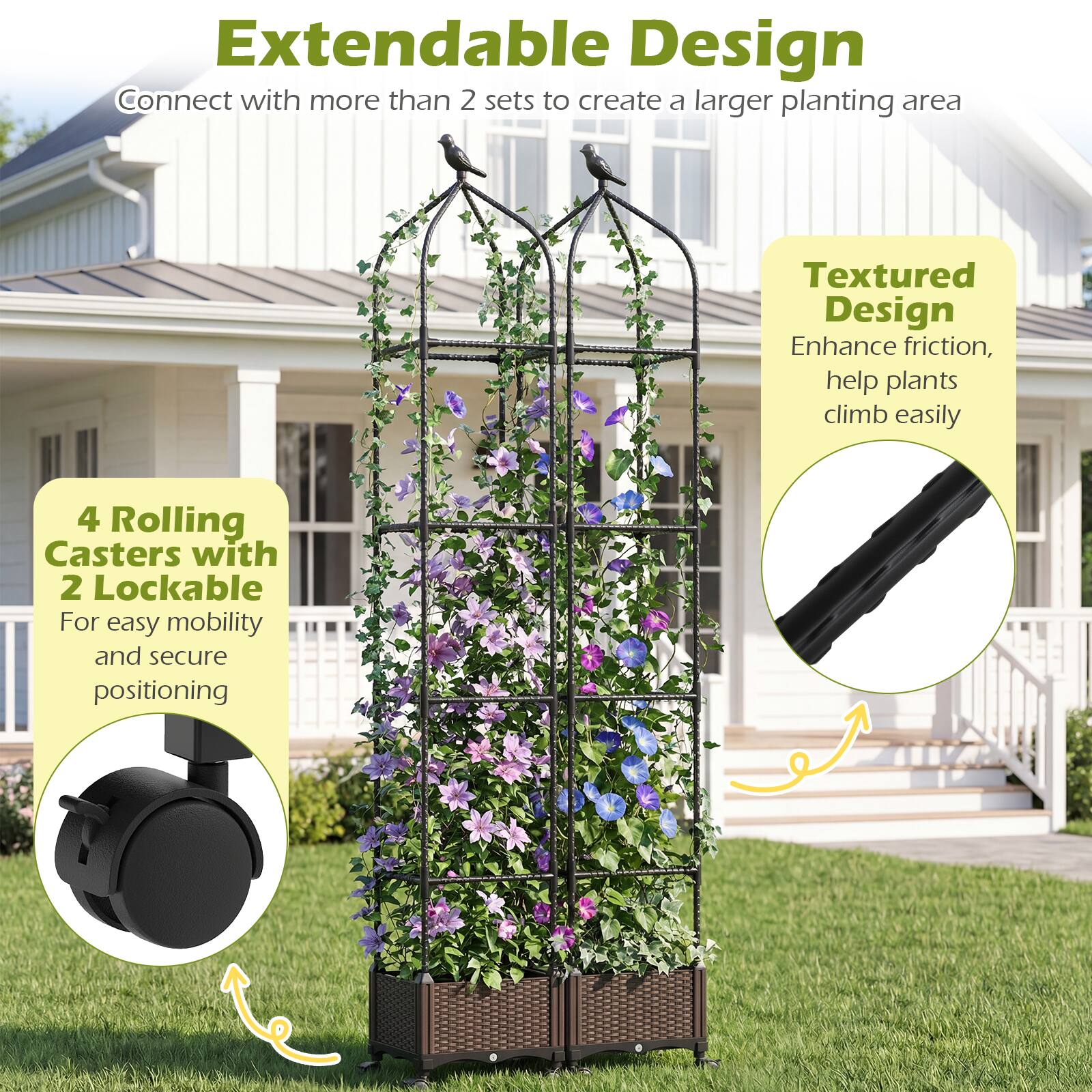 Extendable Design  
Connect with more than 2 sets to create a larger planting area

Textured Design  
Enhance friction, help plants climb easily

4 Rolling Casters with 2 Lockable  
For easy mobility and secure positioning