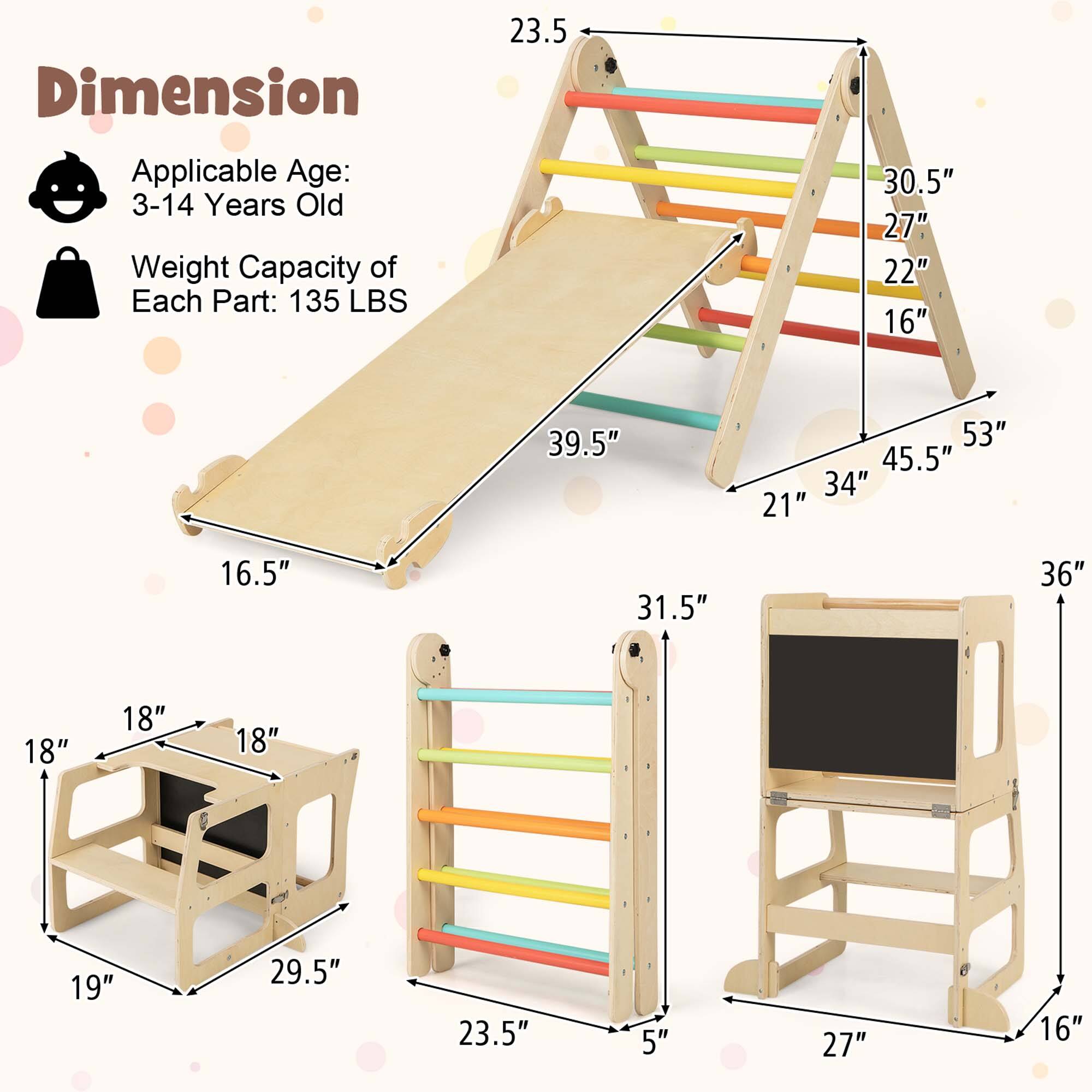 Dimension  
Applicable Age: 3-14 Years Old  
Weight Capacity of Each Part: 135 LBS  

- 39.5" x 21" x 34" x 45.5" x 53"  
- 30.5" x 27" x 22" x 16"  
- 16.5"  
- 18" x 18" x 19" x 29.5"  
- 31.5" x 23.5" x 5"  
- 36" x 27" x 16"