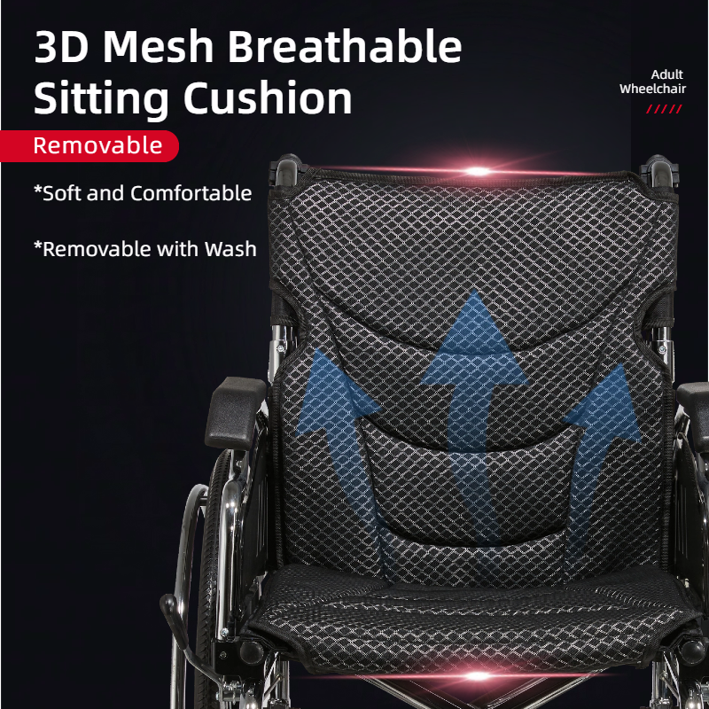 3D Mesh Breathable Sitting Cushion  
Removable  

*Soft and Comfortable  
*Removable with Wash  

Adult Wheelchair