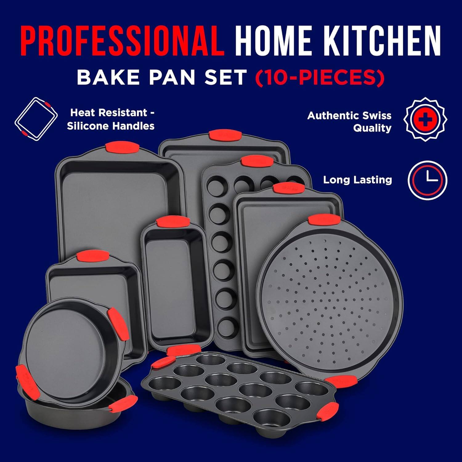PROFESSIONAL HOME KITCHEN BAKE PAN SET (10-PIECES)
Heat Resistant - Silicone Handles
Authentic Swiss Quality
Long Lasting