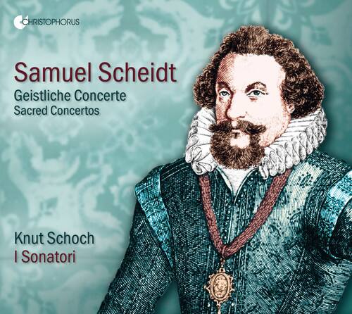Samuel Scheidt  
Geistliche Concerte  
Sacred Concertos  

Knut Schoch  
I Sonatori  

CHRISTOPHORUS