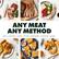 ANY MEAT ANY METHOD
GRILL | SMOKER | OVEN | STOVE | DEEP FRYER | AIR FRYER | MORE...