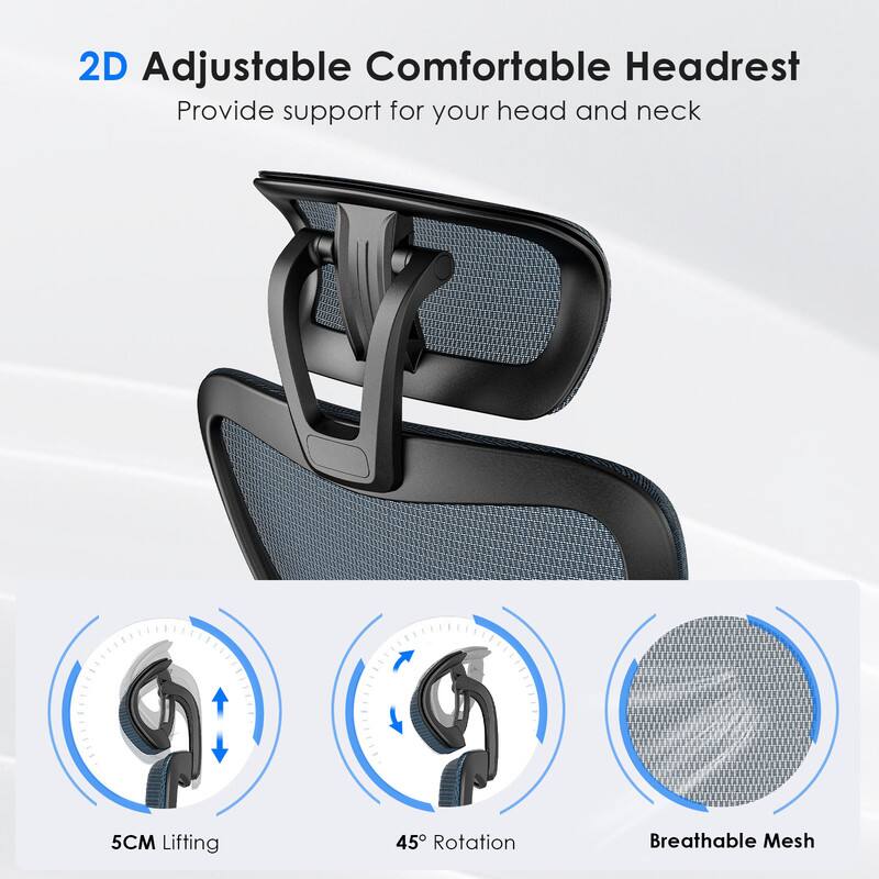 2D Adjustable Comfortable Headrest  
Provide support for your head and neck  

5CM Lifting  
45° Rotation  
Breathable Mesh