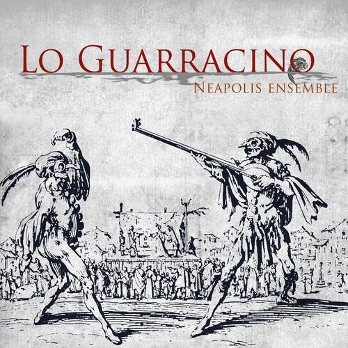 LO GUARRACINO  
NEAPOLIS ENSEMBLE