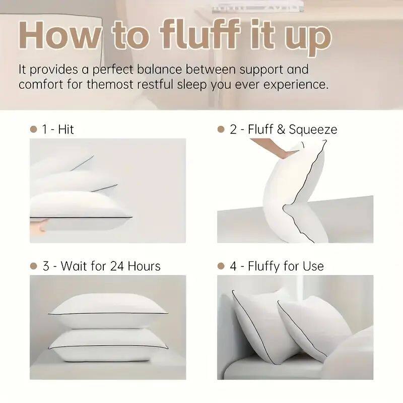 How to fluff it up

It provides a perfect balance between support and comfort for the most restful sleep you ever experience.

1 - Hit  
2 - Fluff & Squeeze  
3 - Wait for 24 Hours  
4 - Fluffy for Use