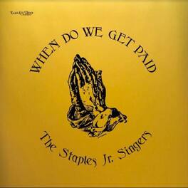 Staples Jr. Singers - When Do We Get Paid - VINYL LP