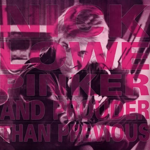 Nick Lowe - Pinker & Prouder Than Previous   - VINYL LP price history on PriceWatchPro