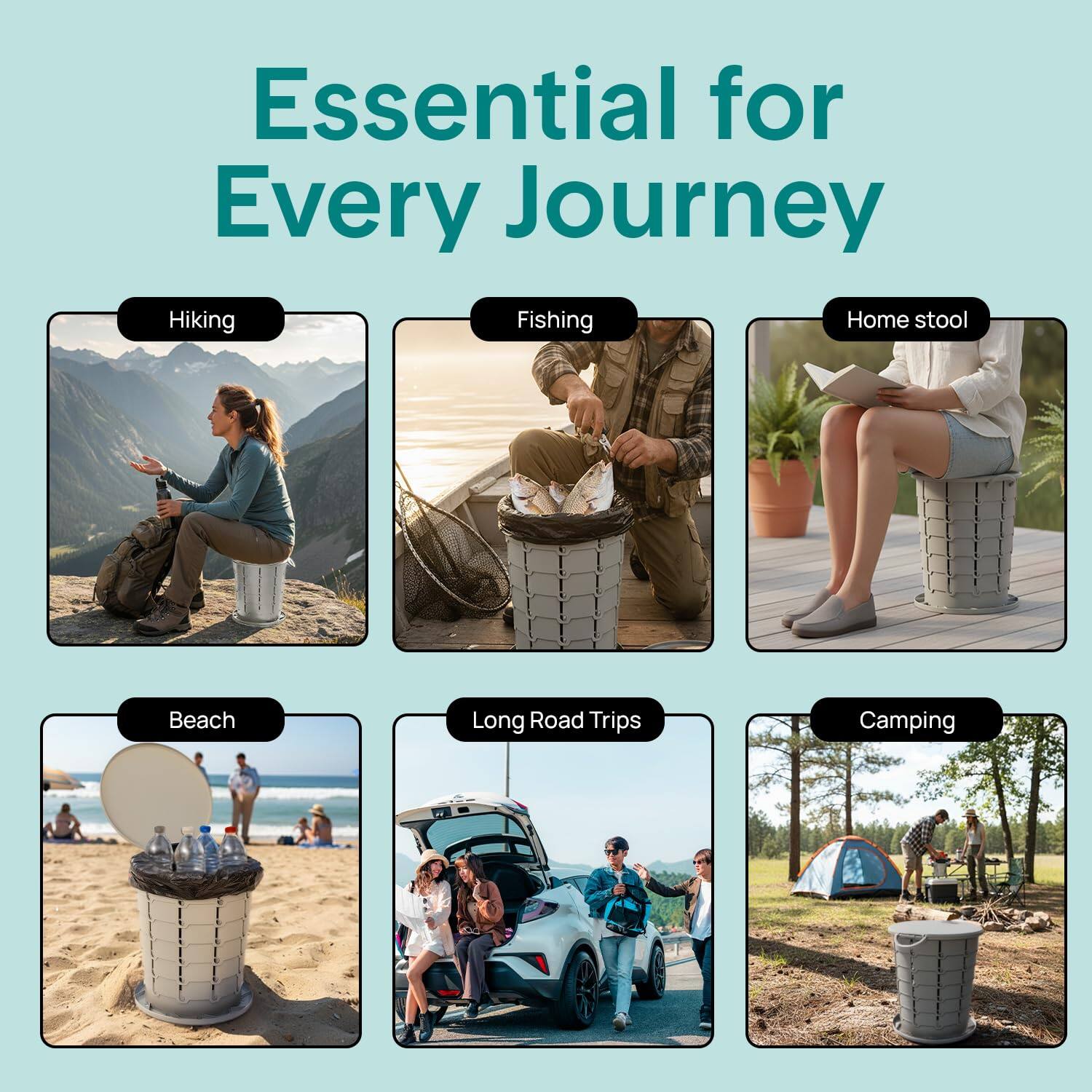 Essential for Every Journey

- Hiking
- Fishing
- Home stool
- Beach
- Long Road Trips
- Camping
