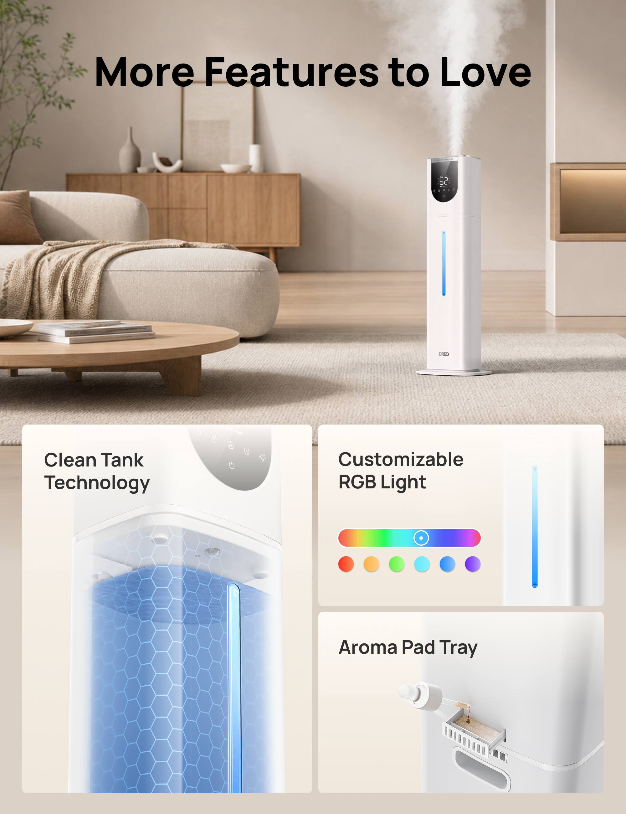 More Features to Love

- Clean Tank Technology
- Customizable RGB Light
- Aroma Pad Tray