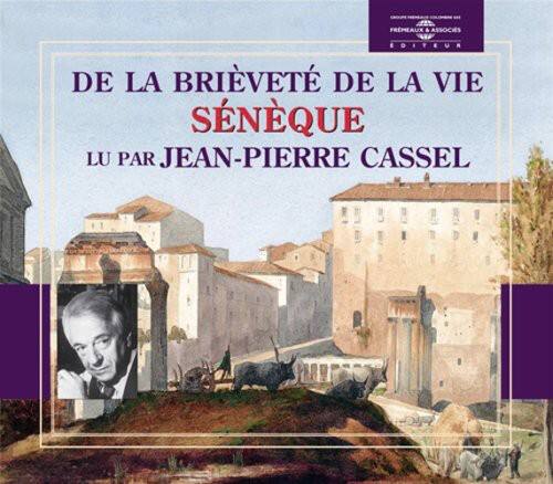 Jean-Pierre Cassel - De La Brievete De La Vie: Seneque   - COMPACT DISCS [CD]