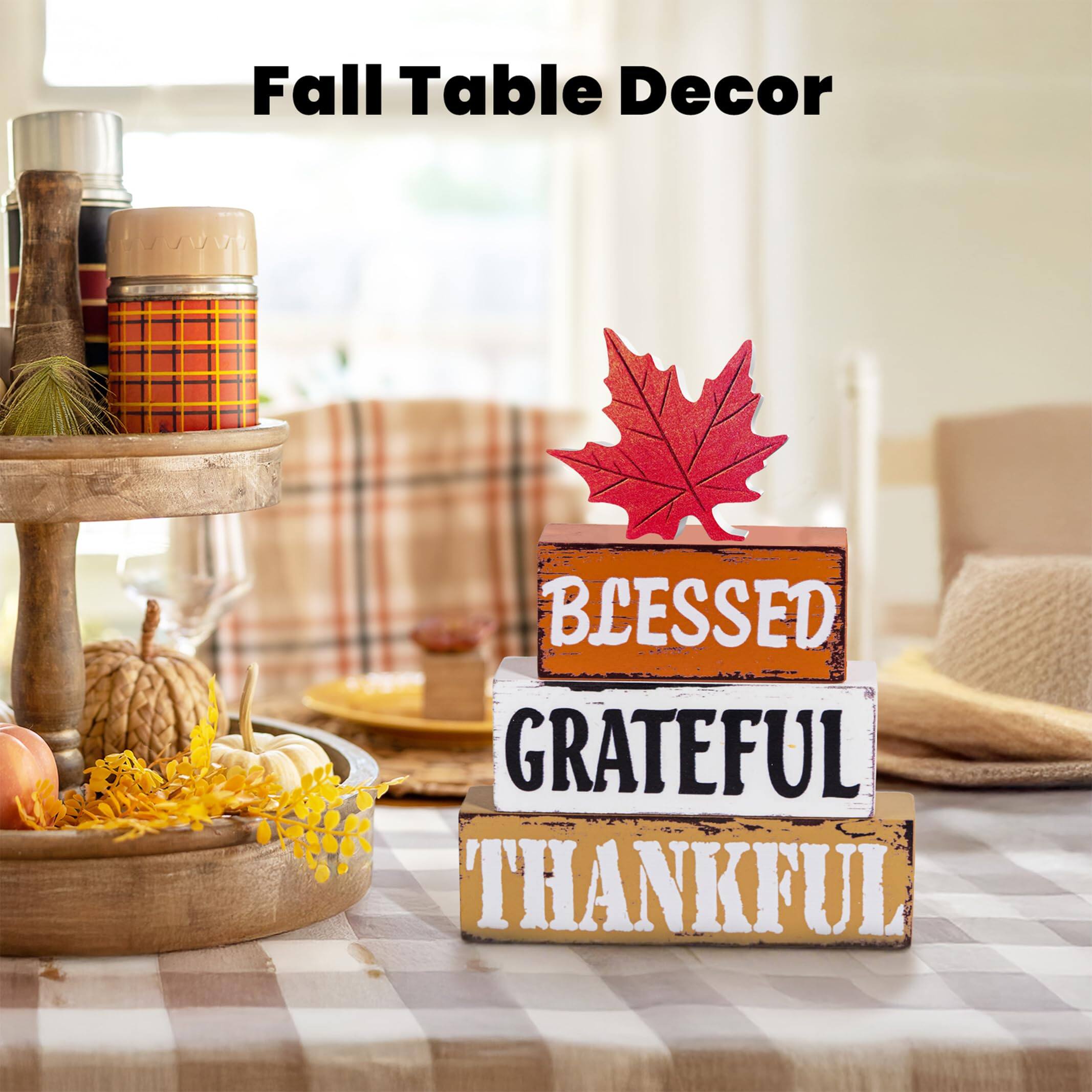 Fall Table Decor

BLESSED  
GRATEFUL  
THANKFUL