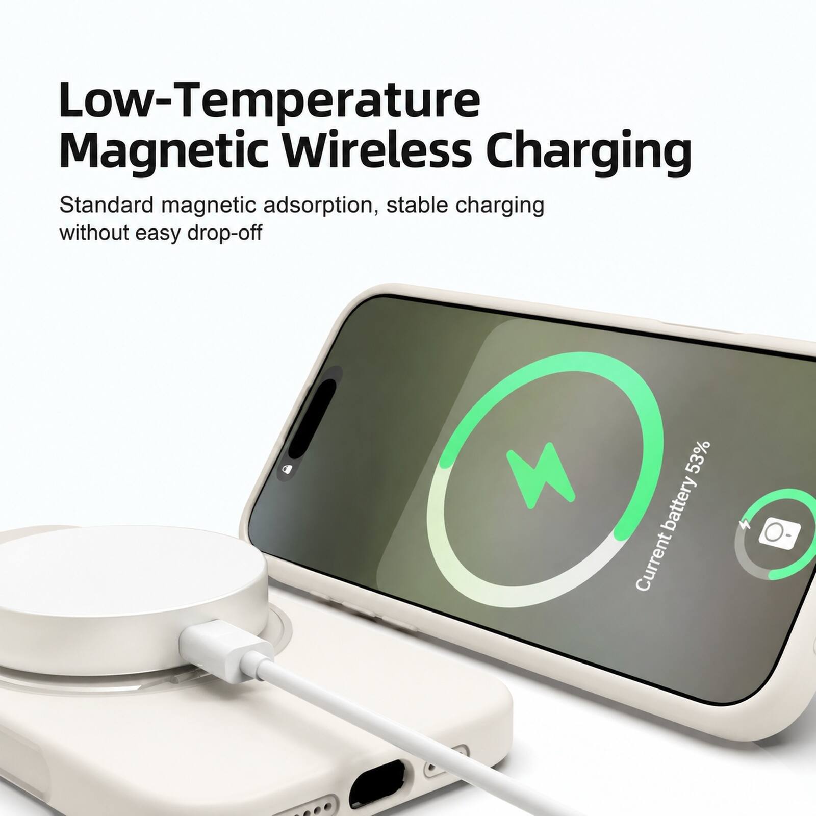 Low-Temperature Magnetic Wireless Charging  
Standard magnetic adsorption, stable charging without easy drop-off  

Current battery 53%