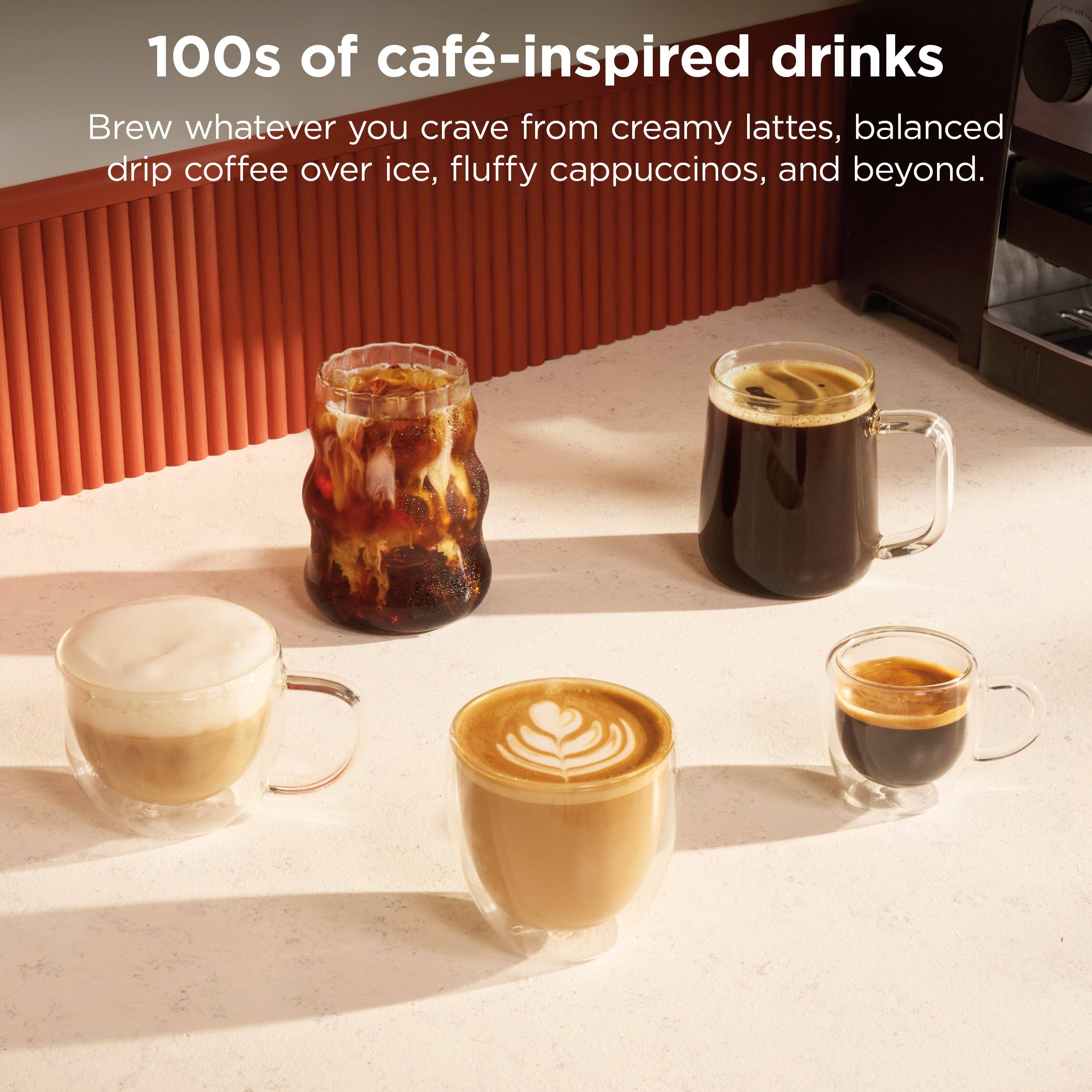 100s of café-inspired drinks  
Brew whatever you crave from creamy lattes, balanced drip coffee over ice, fluffy cappuccinos, and beyond.