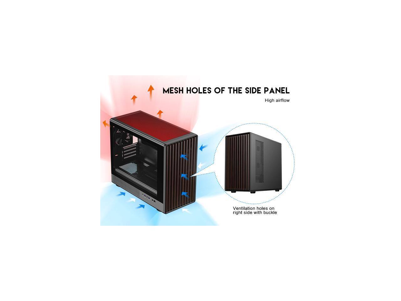 MESH HOLES OF THE SIDE PANEL  
High airflow  

Ventilation holes on right side with buckle