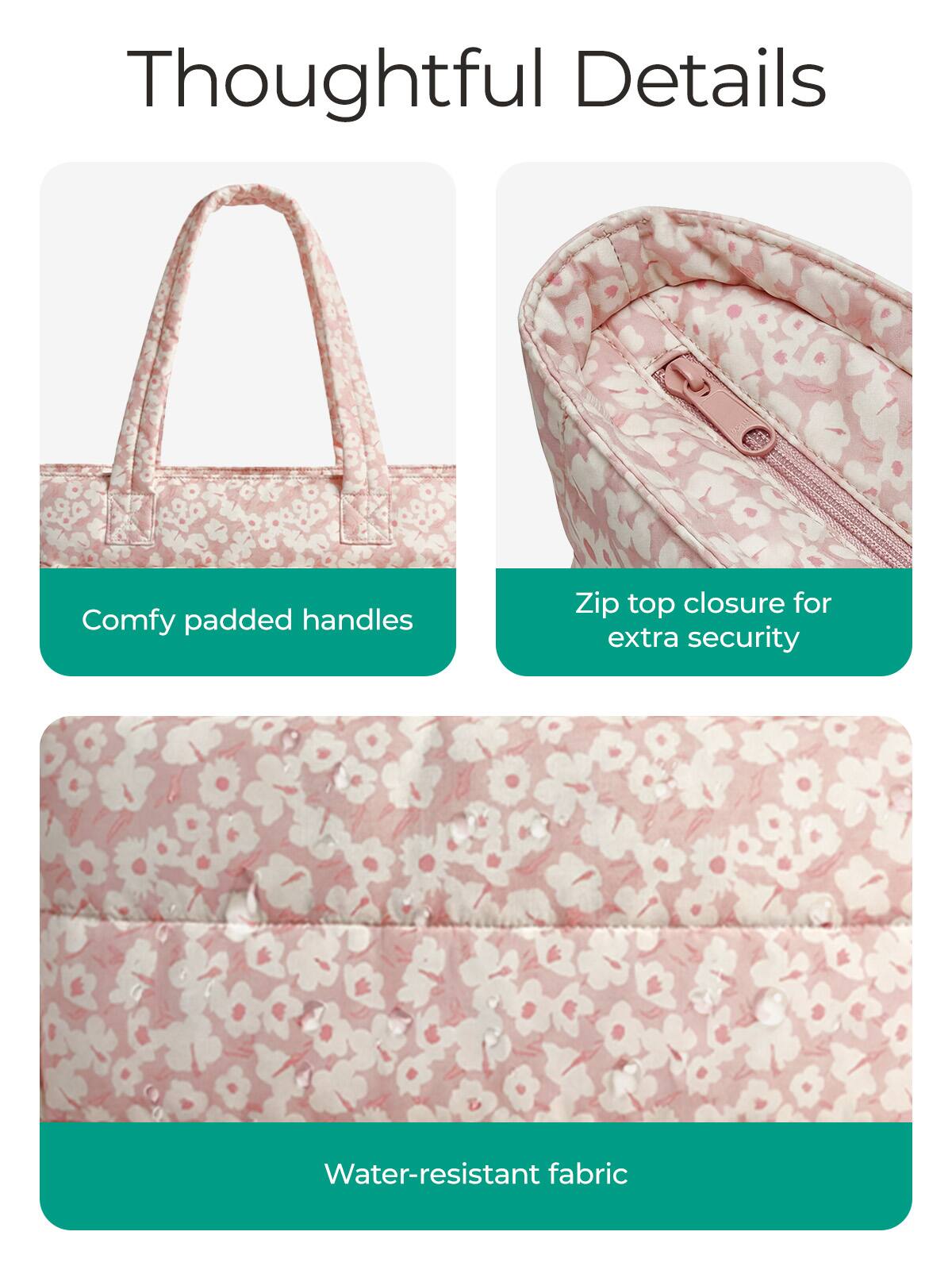 Thoughtful Details

- Comfy padded handles
- Zip top closure for extra security
- Water-resistant fabric