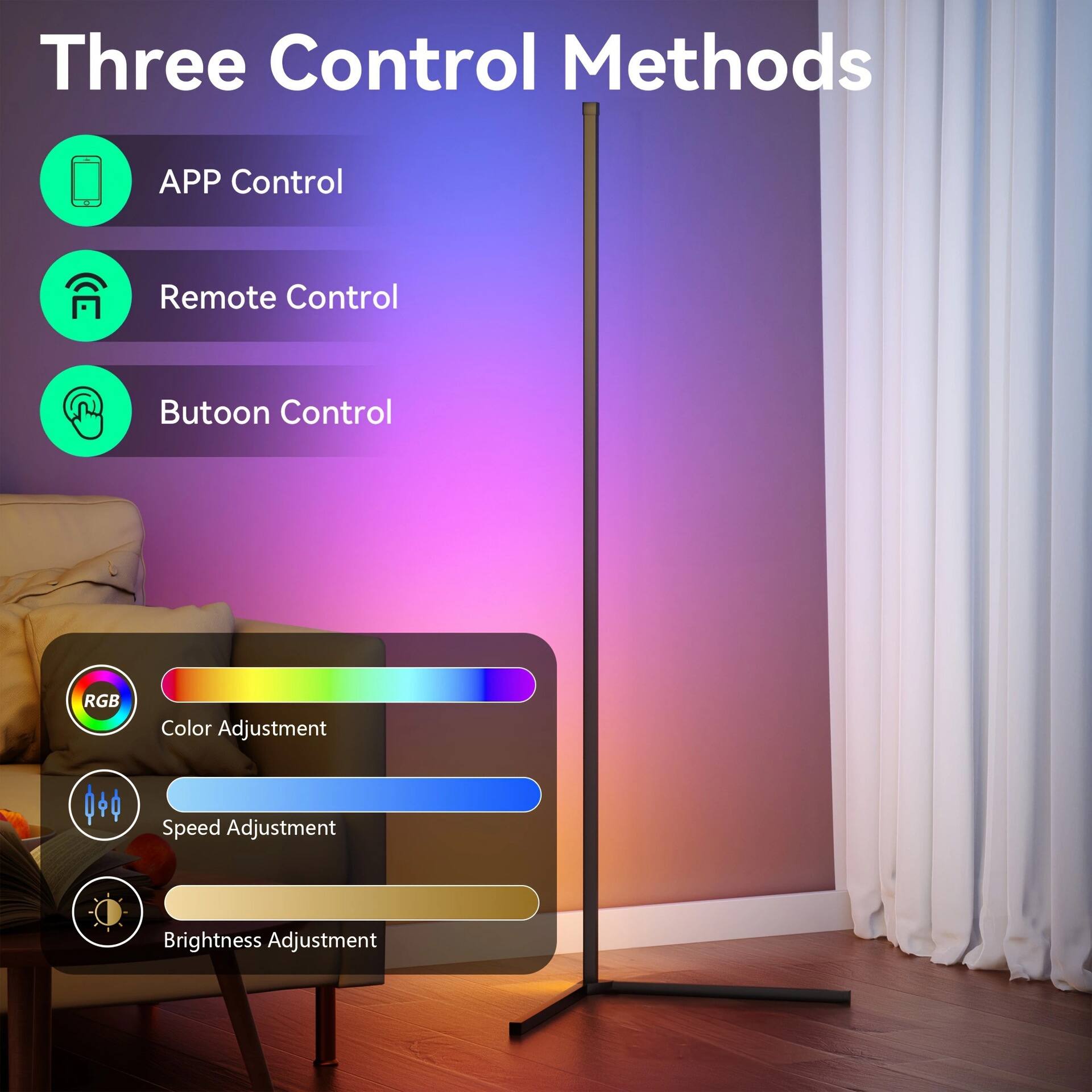 Three Control Methods
- APP Control
- Remote Control
- Button Control
- RGB
- Color Adjustment
- Speed Adjustment
- Brightness Adjustment