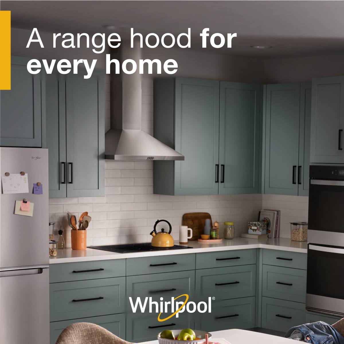 A range hood for every home  
Whirlpool