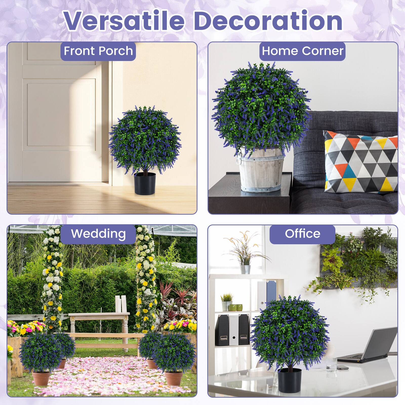 Versatile Decoration

Front Porch

Home Corner

Wedding

Office