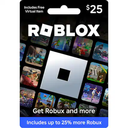 Includes Free Virtual Item $25 ROBLOX Get Robux and more Includes up to 25% more Robux