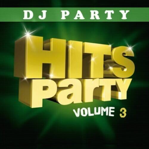 DJ PARTY  
HITS  
PARTY  
VOLUME 3