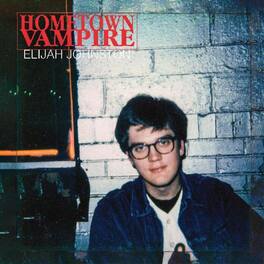 Elijah Johnston - Hometown Vampire - VINYL LP