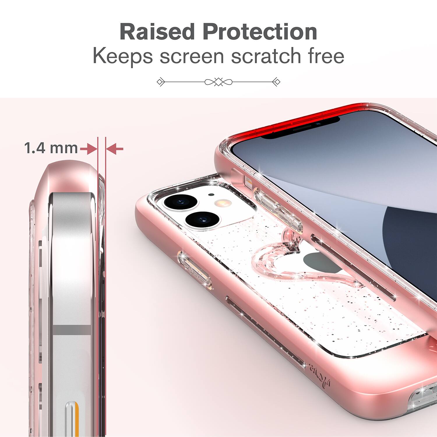 Raised Protection Keeps screen scratch free 1.4 mm