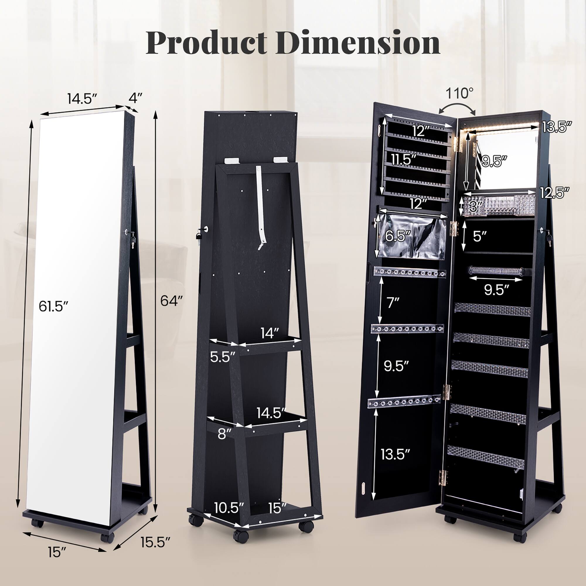Product Dimension  
14.5" x 4"  
61.5" x 15" x 15.5"  
12" x 11.5" x 12.5" x 9.5" x 5" x 6.5" x 7" x 9.5" x 13.5" x 10.5" x 15" x 15" x 15.5"