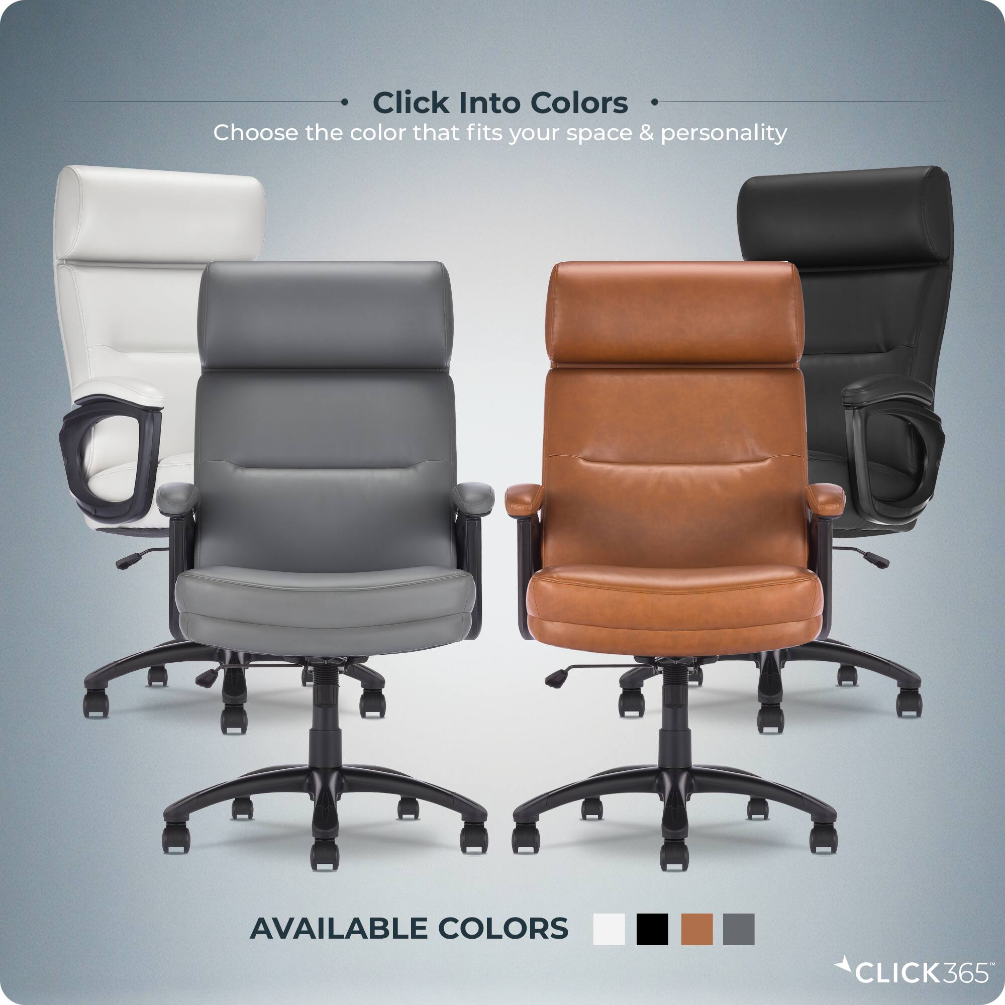 Click Into Colors  
Choose the color that fits your space & personality  

AVAILABLE COLORS  

CLICK365