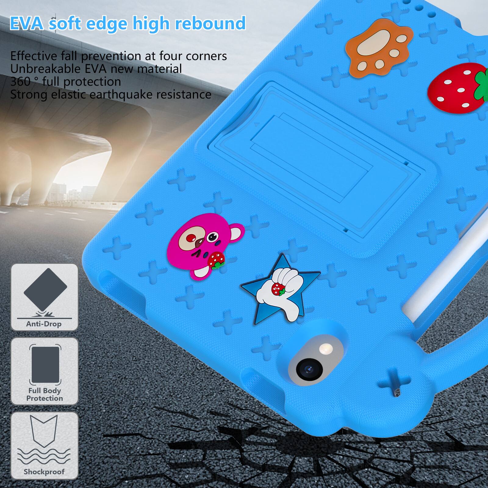 EVA soft edge high rebound  
Effective fall prevention at four corners  
Unbreakable EVA new material  
360° full protection  
Strong elastic earthquake resistance  
Anti-Drop  
Full Body Protection  
Shockproof