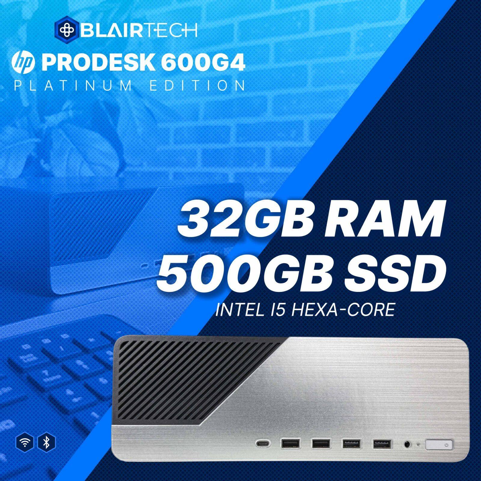 BLAIRTech HP ProDesk 600G4 Platinum Edition  
32GB RAM  
500GB SSD  
Intel i5 Hexa-Core