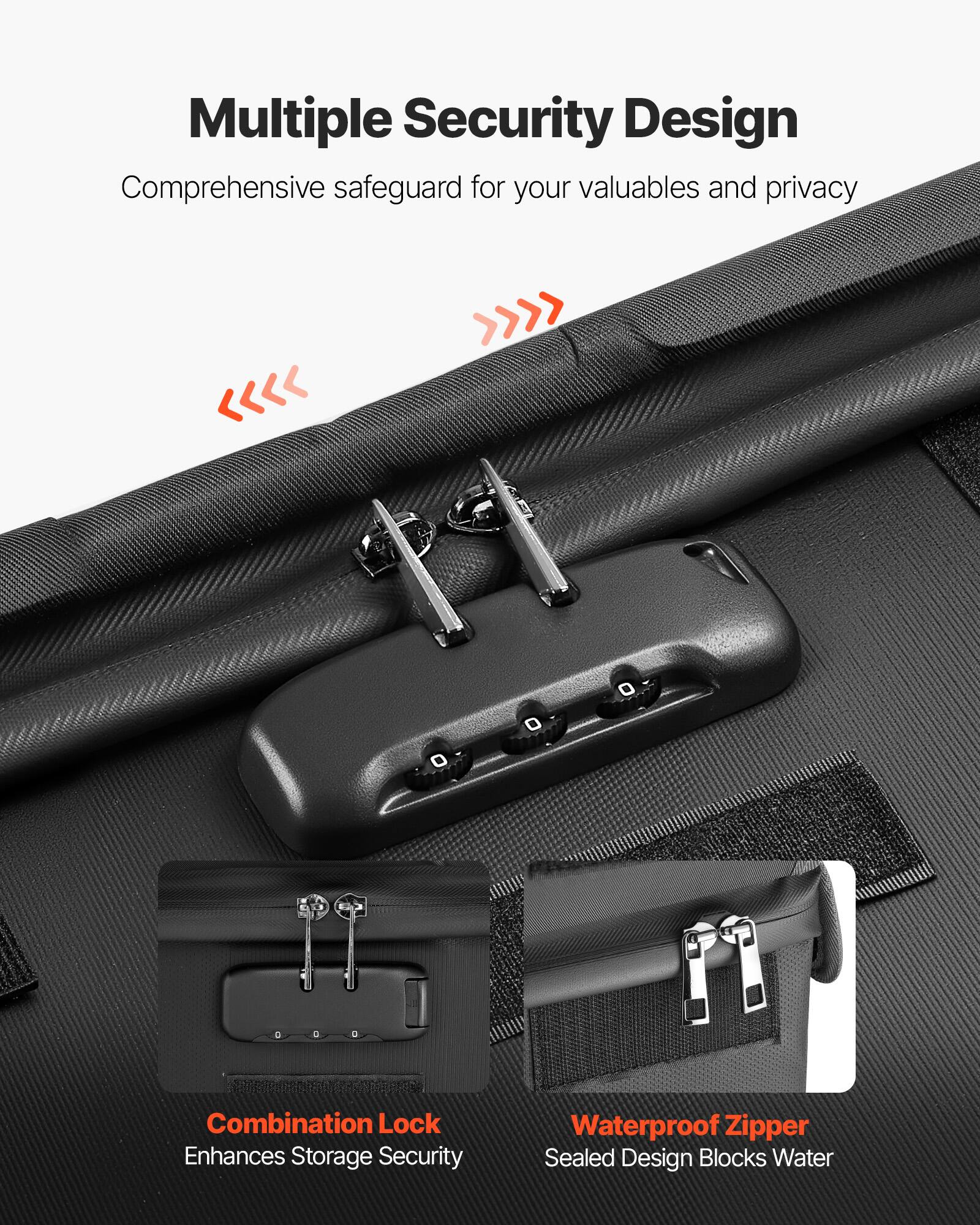 Multiple Security Design  
Comprehensive safeguard for your valuables and privacy  

Combination Lock  
Enhances Storage Security  

Waterproof Zipper  
Sealed Design Blocks Water