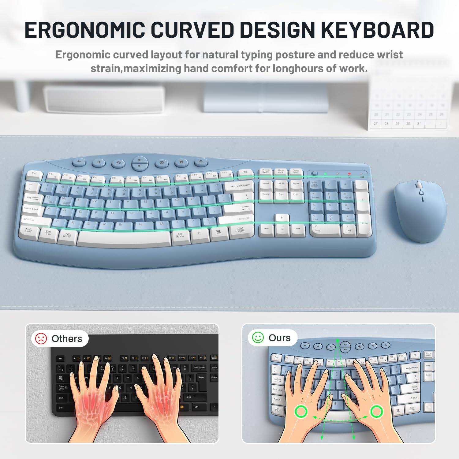 ERGONOMIC CURVED DESIGN KEYBOARD

Ergonomic curved layout for natural typing posture and reduce wrist strain, maximizing hand comfort for long hours of work.

Others

Ours