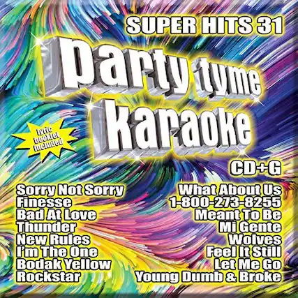 SUPER HITS 31
Party Tyme
Karaoke
CD+G
Sorry Not Sorry
Finesse
Bad At Love
Thunder
New Rules
Mi Gente
Wolves
I'm The One
Bodak Yellow
Rockstar
What About Us
1-800-273-8255
Meant To Be
Feel It Still
Let Me Go
Young Dumb & Broke