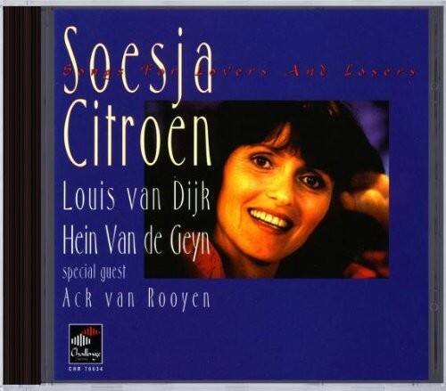 Soesja  
Citroen  
Losers  
Louis van Dijk  
Hein Van de Geijn  
special guest  
Ack van Rooyen  
Chlloser CHR 0834
