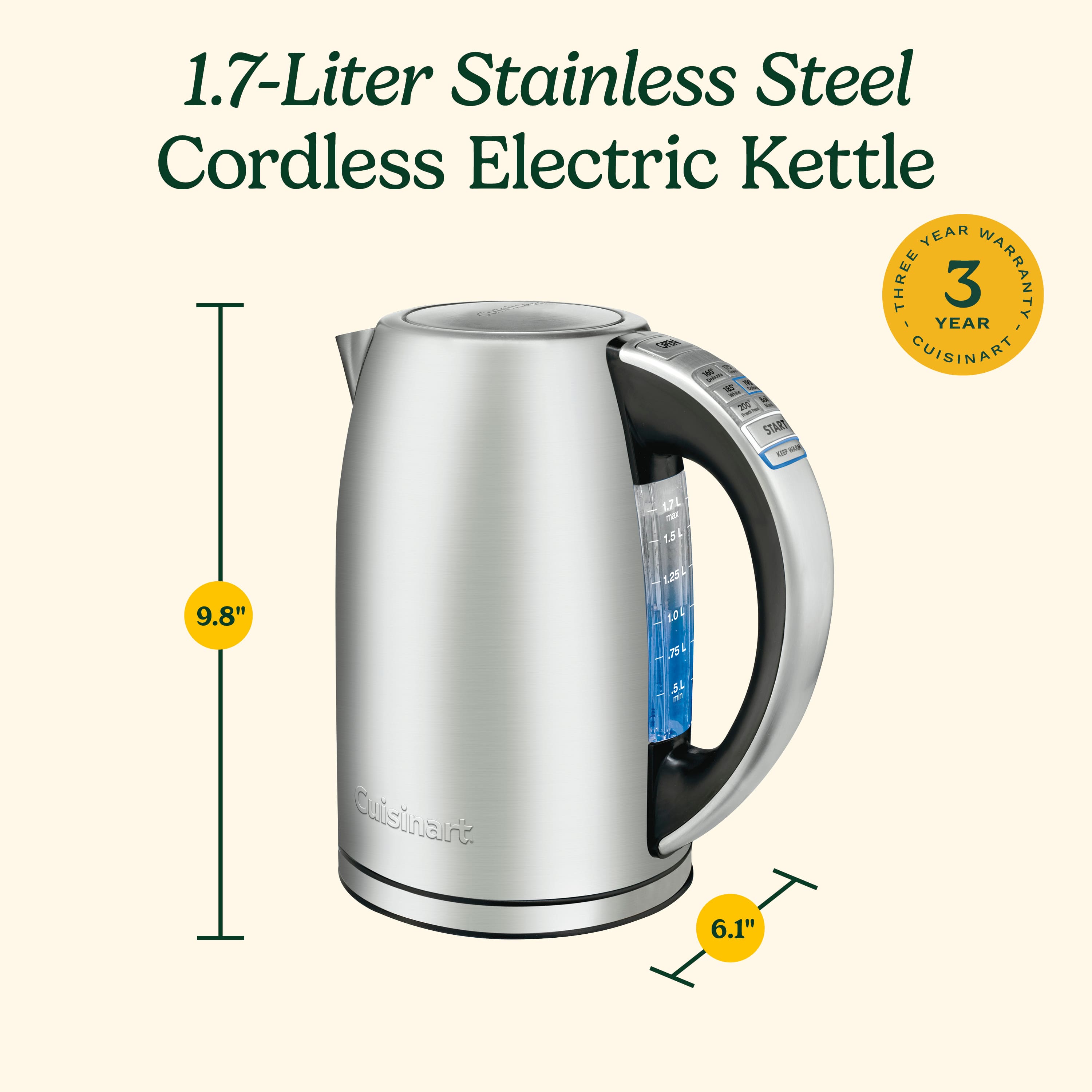 The text on the image is grouped and corrected as follows:
1.7-Liter Stainless Steel Cordless Electric Kettle
YEAR THREE YEAR 3 WARRANTY
CUISINART - s - START - 17 4 15 125 9.8" 102 75 S - Cuisinart 6.1"