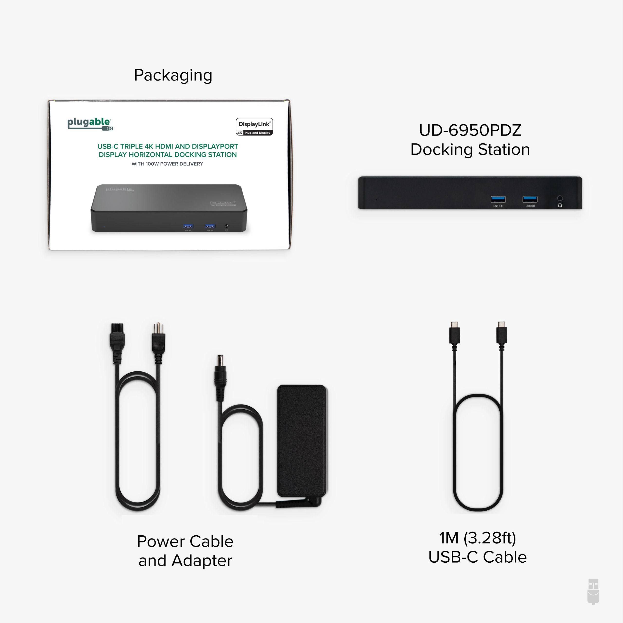 Packaging plugable DisplayLink --- - - 1 - USB-C TRIPLE 4K HDMI AND DISPLAYPORT DISPLAY HORIZONTAL DOCKING STATION M1H T0 POWER DELIVERY UD-6950PDZ Docking Station U TO. Power Cable and Adapter 1M (3.28ft) USB-C Cable