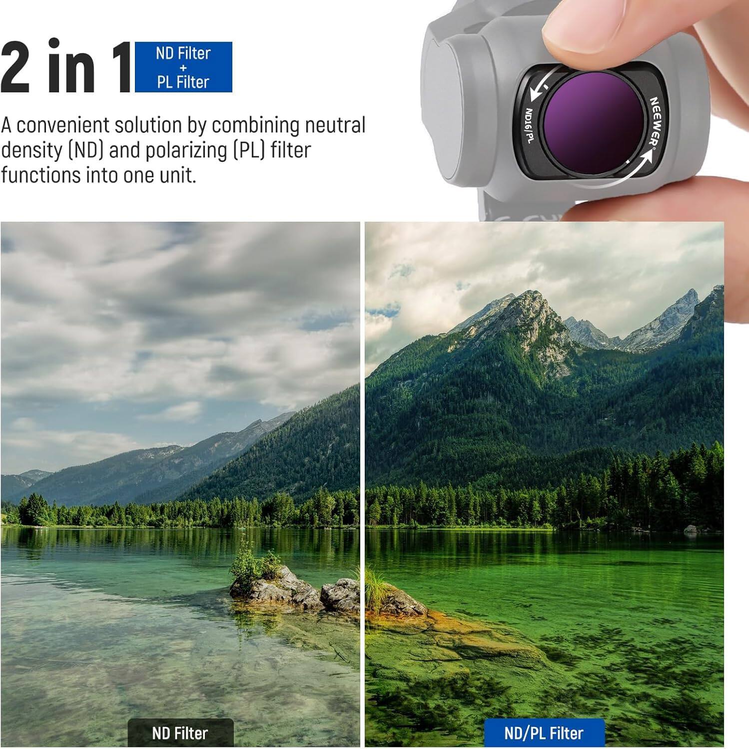 2 in 1  
ND Filter + PL Filter  

A convenient solution by combining neutral density (ND) and polarizing (PL) filter functions into one unit.  

NEEWER ND Filter ND/PL Filter