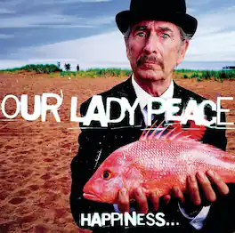 Our Lady Peace - Happiness Is Not A Fish That You Can Catch - VINYL LP