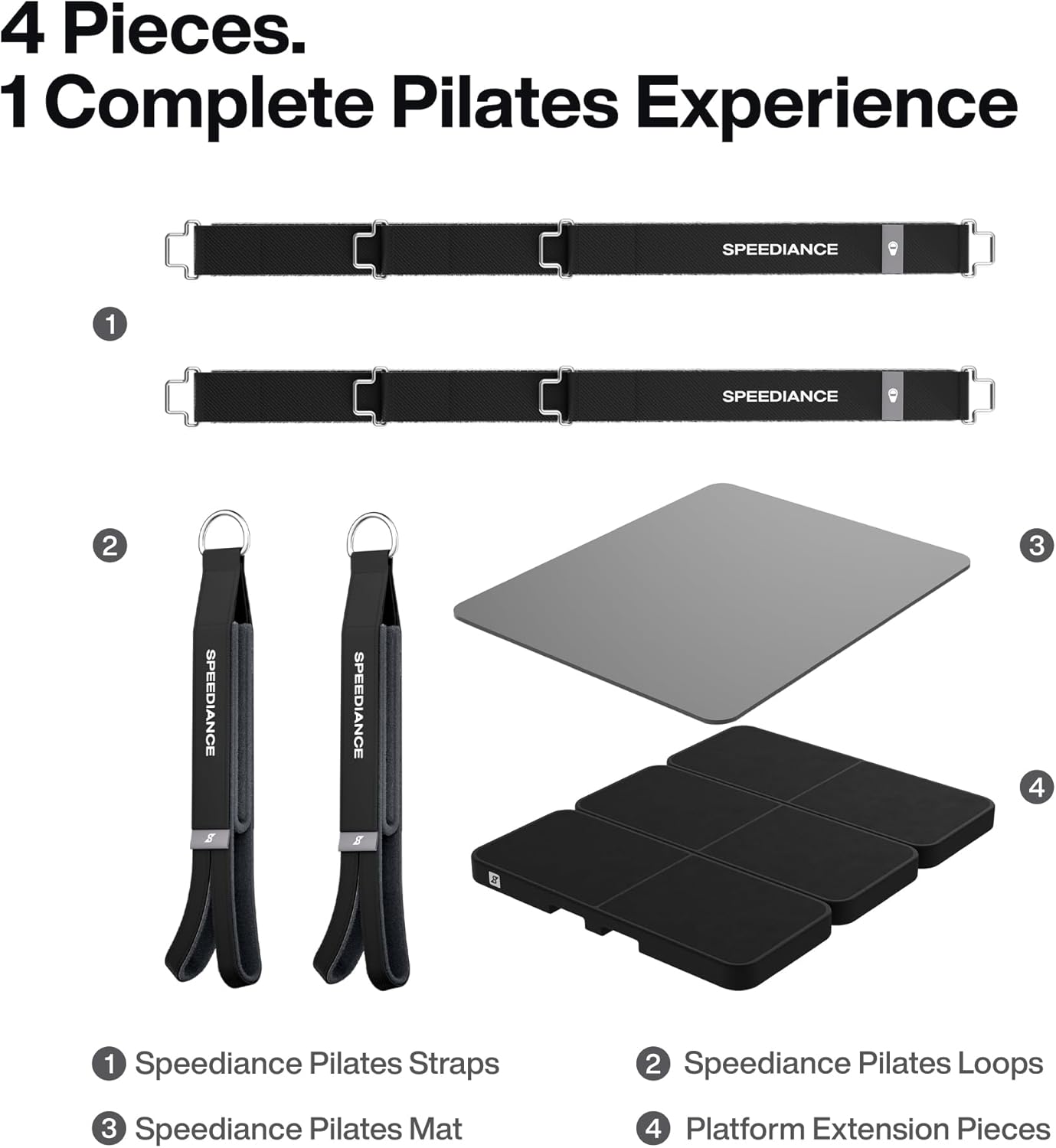 4 Pieces. 1 Complete Pilates Experience

1. Speediance Pilates Straps
2. Speediance Pilates Loops
3. Speediance Pilates Mat
4. Platform Extension Pieces