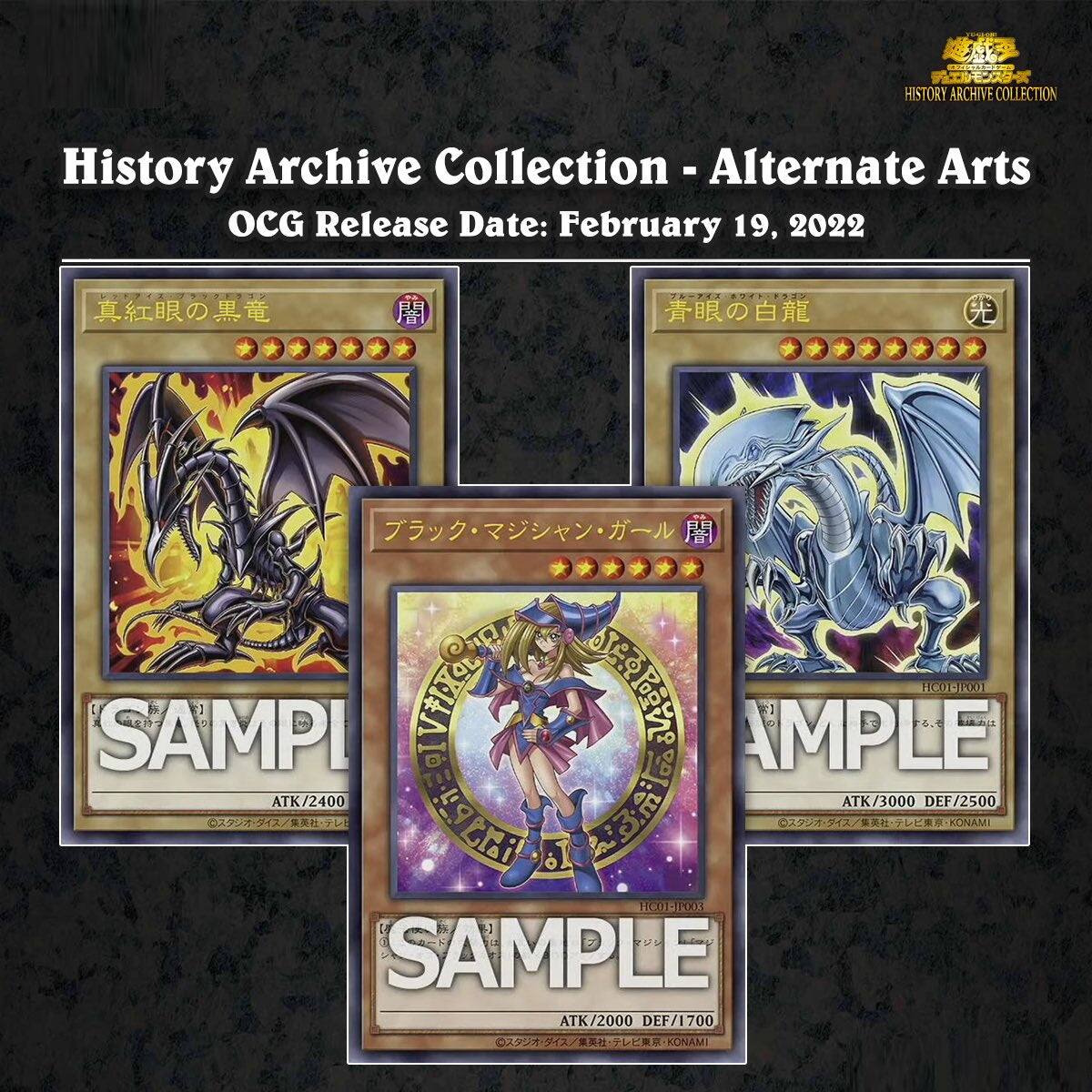 HISTORY ARCHIVE COLLECTION  
History Archive Collection - Alternate Arts  
OCG Release Date: February 19, 2022  

One SAMPI C VIIXO I O? AMPLE  
FOOBKCO  
ATK/2400  
ATK/3000 DEF/2500  
SPgErD KONAM FERAT-TEOS  
SAMPLE  
ATK/2000 DEF/1700  

KONAMI