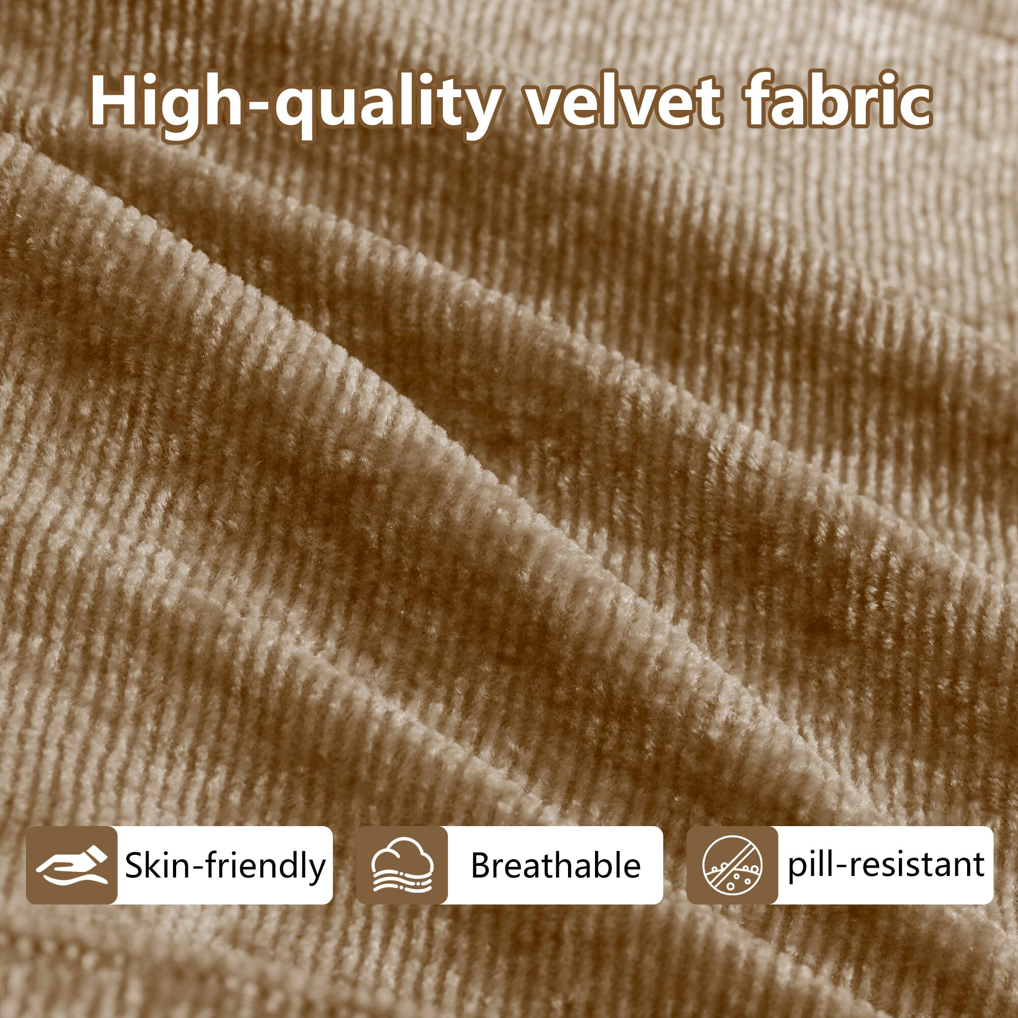 High-quality velvet fabric

Skin-friendly
Breathable
Pill-resistant