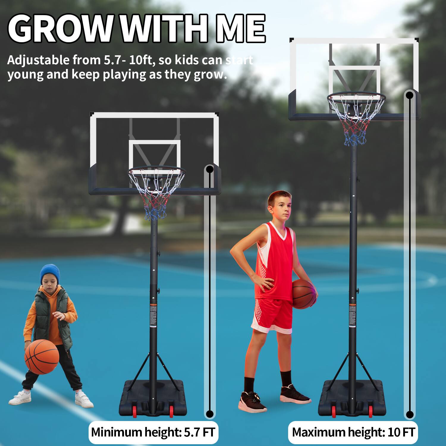 GROW WITH ME

Adjustable from 5.7-10ft, so kids can start young and keep playing as they grow.

Minimum height: 5.7 FT

Maximum height: 10 FT