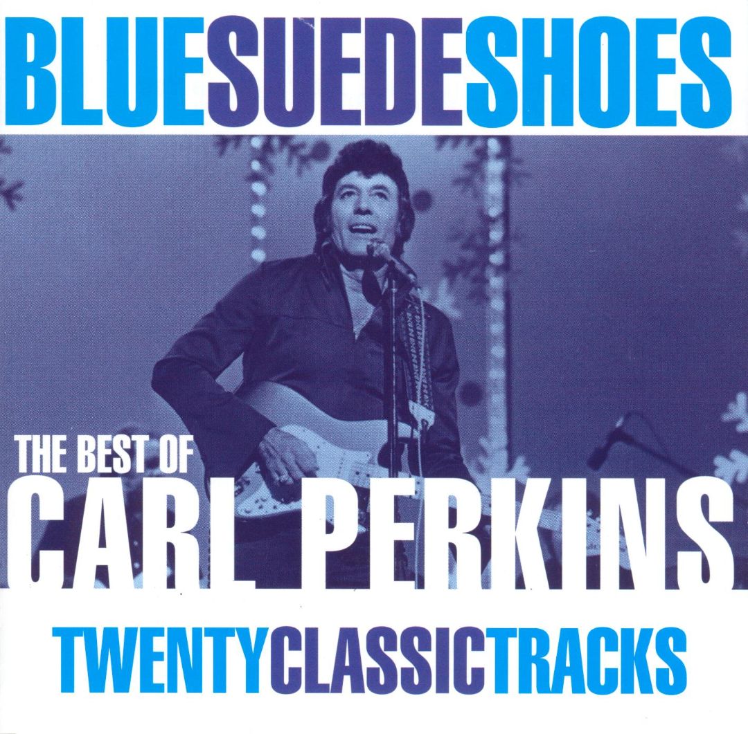 Best Buy Blue Suede Shoes Best Of Carl Perkins St Clair Cd